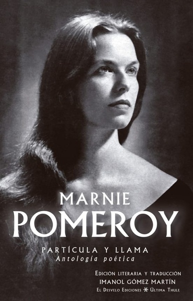 Partícula y llama "Antología poética de Marnie Pomeroy"