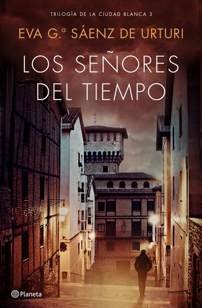 Los señores del tiempo "Trilogía de La Ciudad Blanca 3"
