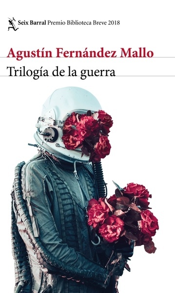 Trilogía de la guerra "Premio Biblioteca Breve 2018"