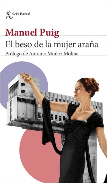 El beso de la mujer araña "Prólogo de Antonio Muñoz Molina"