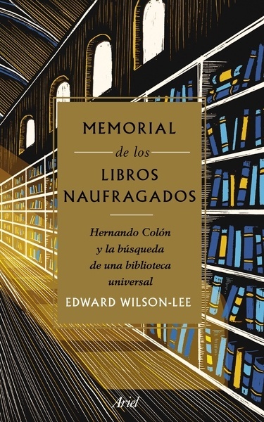 Memorial de los libros naufragados "Hernando Colón y la búsqueda de una biblioteca universal"