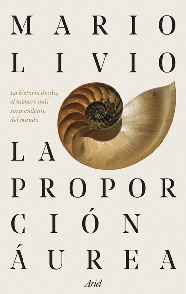 La proporción áurea "La historia de Phi, el número más sorprendente del mundo"