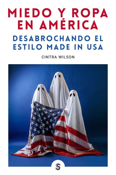 Miedo y ropa en América "Desabrochando el estilo Made in USA"