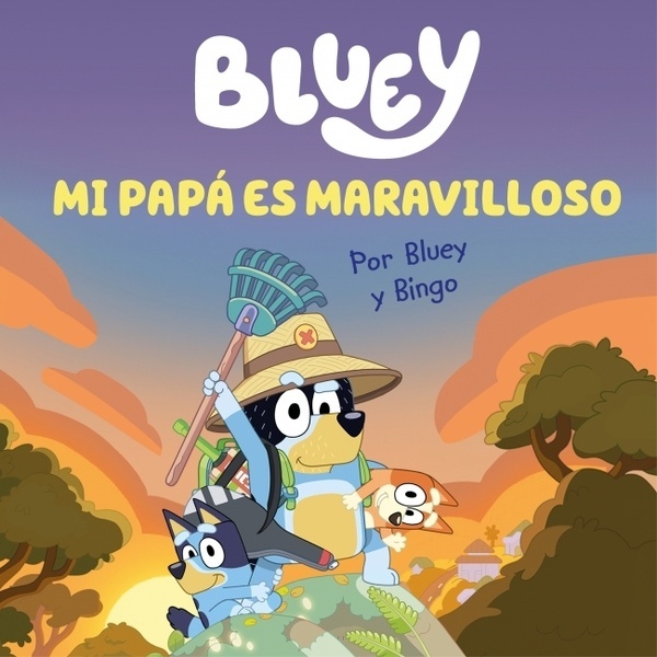 Bluey. Un cuento - Mi papá es maravilloso (edición en español) "Un regalo original y especial para el Día del Padre"