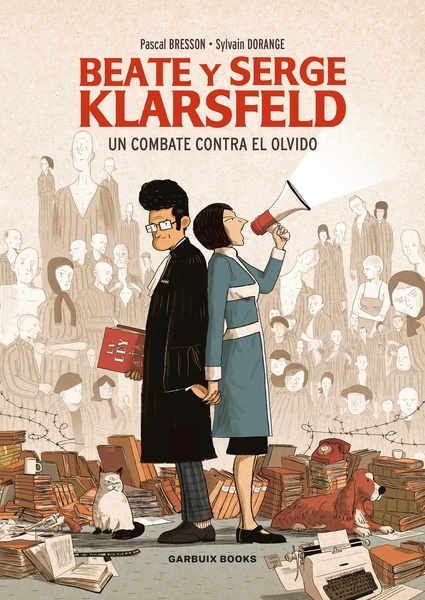 Beate y Serge Klarsfeld "Un combate contra el olvido"