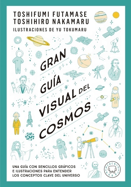 Gran guía visual del cosmos "Una guía con sencillos gráficos e ilustraciones para entender los conceptos clave del universo"