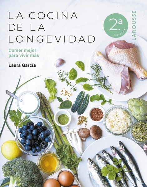 La cocina de la longevidad "Comer mejor para vivir más"
