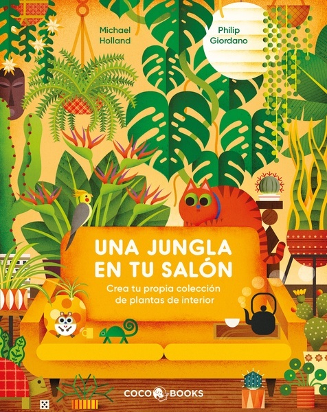 Una jungla en tu salón "Crea tu propia colección de plantas de interior"