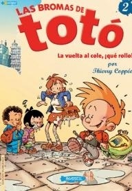 LAS BROMAS DE TOTO 2 "Tomo 2 - La vuelta al cole ¡Qué rollo!" LAS BROMAS DE TOTO 2 "Tomo 2 - La vuelta al cole ¡Qué rollo!"