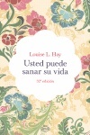 Usted puede sanar su vida