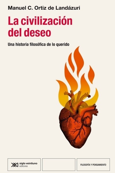 LA CIVILIZACIÓN DEL DESEO "UNA HISTORIA FILOSÓFICA DE LO QUERIDO"