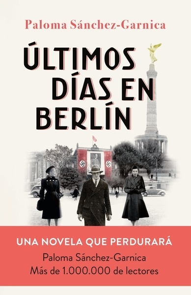 Últimos días en Berlín "Finalista Premio Planeta 2021"