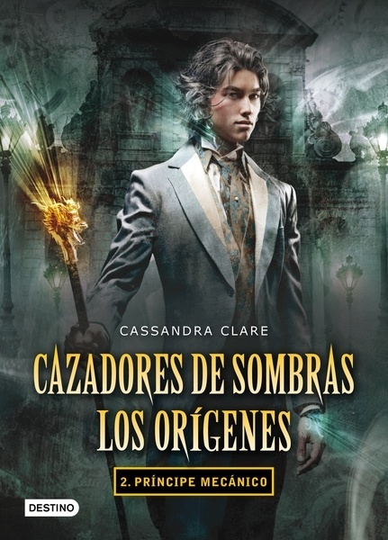 Príncipe mecánico. Cazadores de sombras. Los orígenes 2 "2. Príncipe mecánico"