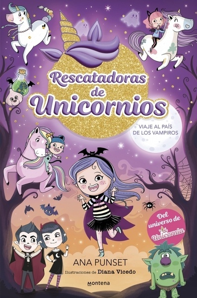Rescatadoras de Unicornios 5 - Viaje al país de los vampiros "Del universo de Unicornia"