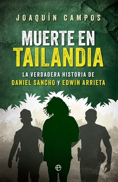 Muerte en Tailandia "La verdadera historia de Daniel Sancho y Edwin Arrieta"