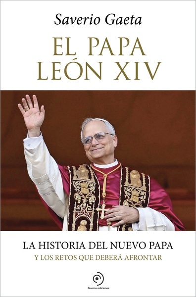El papa León XIV "La historia del nuevo papa y los retos que deberá afrontar"