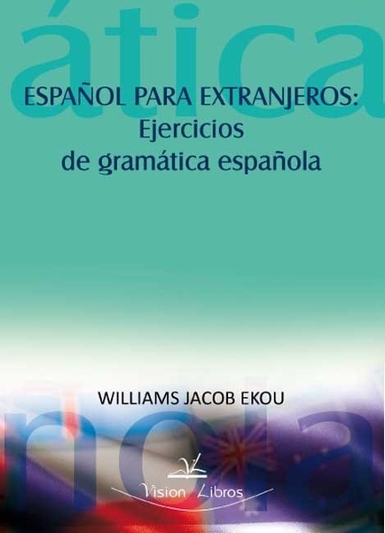 Español para extranjeros "ejercicios de gramática española"