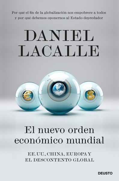 El nuevo orden económico mundial "EE. UU., China, Europa y el descontento global"