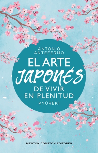El arte japonés de vivir en plenitud "Kyreki"