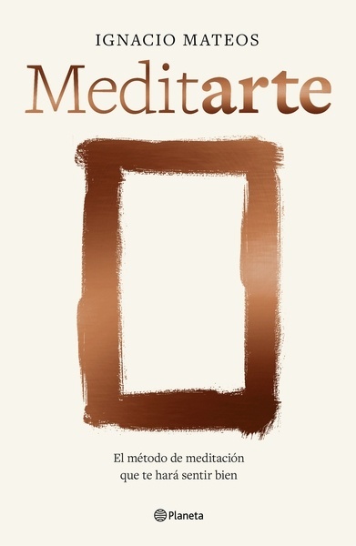 Meditarte "El método de meditación que te hará sentir bien"