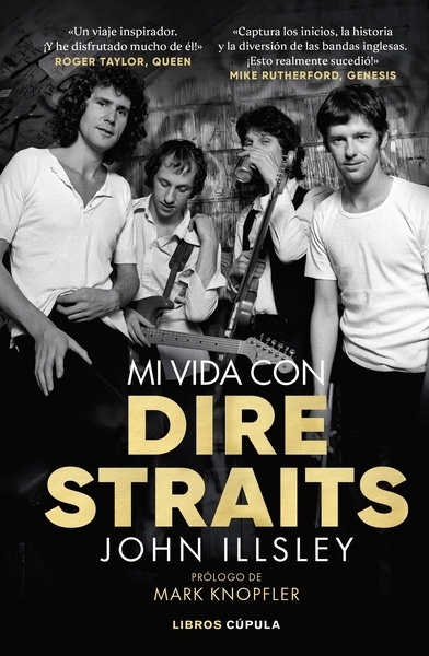 Mi vida con Dire Straits. Edición tapa blanda "Prólogo de Mark Knopfler"