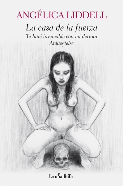 La casa de la fuerza "Anfaegtelse y Te haré invencible con mi derrota"