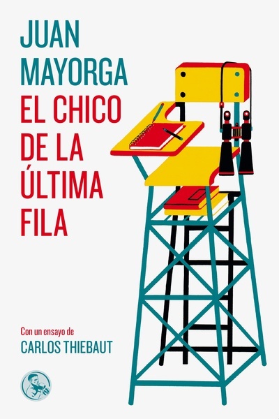 El chico de la última fila "con un ensayo de Carlos Thiebaut"