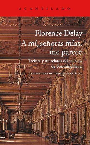 A mí, señoras, me parece "Treinta y un relatos del palacio de Fontainebleau"