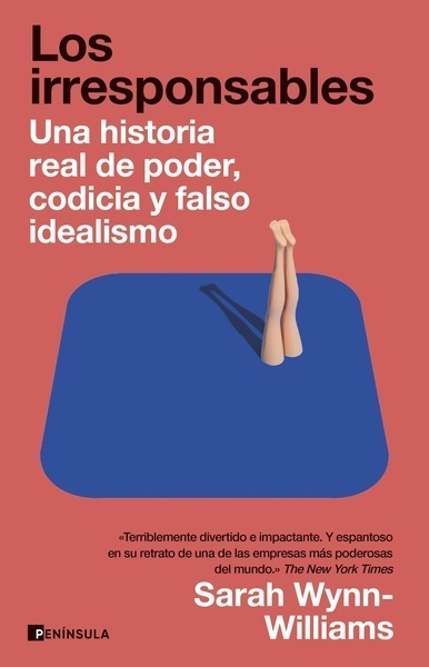 Los irresponsables "Una historia de poder, codicia y falso idealismo"