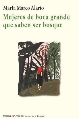 Mujeres de boca grande que saben ser bosque