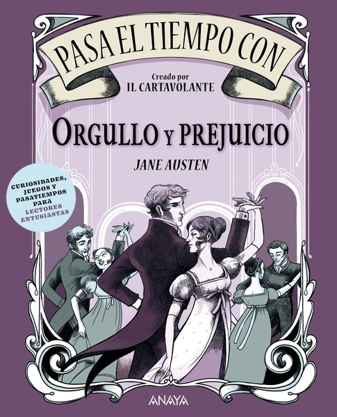Pasa el tiempo con Orgullo y prejuicio "Curiosidades, juegos y pasatiempos para lectores entusiastas"