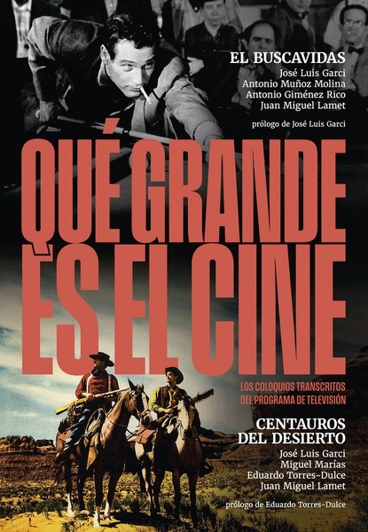¡Qué grande es el cine! El buscavidas; Centauros del desierto