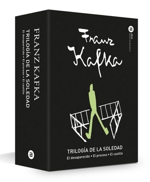Trilogía de la soledad "El desaparecido - El proceso - El castillo" Trilogía de la soledad "El desaparecido - El proceso - El castillo"