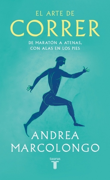 El arte de correr 'De Maratón a Atenas, con alas en los pies'
