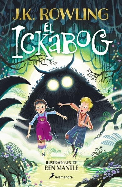 El ickabog (edición con ilustraciones de Ben Mantle) 'Ilustraciones de Ben Mantle'