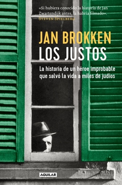 Los justos 'La historia de un héroe improbable que salvó la vida a miles de judíos'