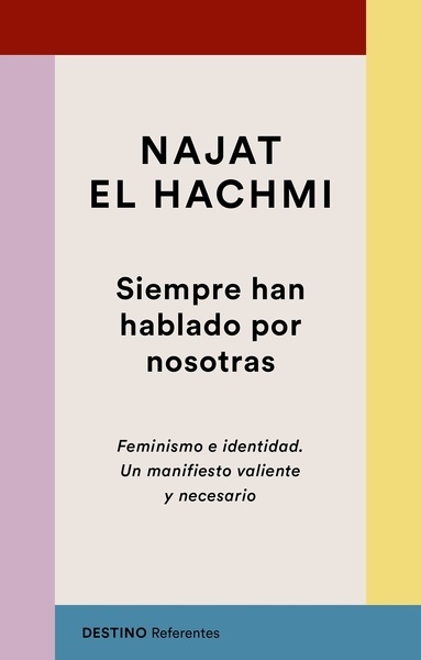 Siempre han hablado por nosotras 'Feminismo e identidad. Un manifiesto valiente y necesario'
