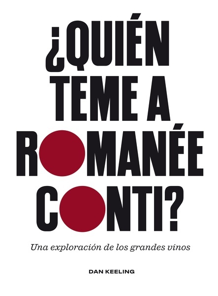 Portada del libro: ¿Quién teme a Romanée-Conti? 'Una exploración de los grandes vinos' ¿Quién teme a Romanée-Conti? 'Una exploración de los grandes vinos'