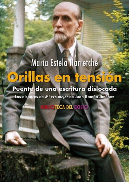 Orillas en tensión. Puente de una escritura dislocada 'Los alcances de Mi eco mejor de Juan Ramón Jiménez'