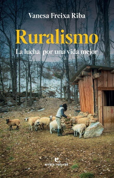Ruralismo 'La lucha por una vida mejor'