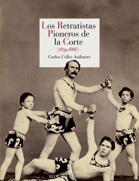 Los retratistas pioneros de la Corte '1859-1866'