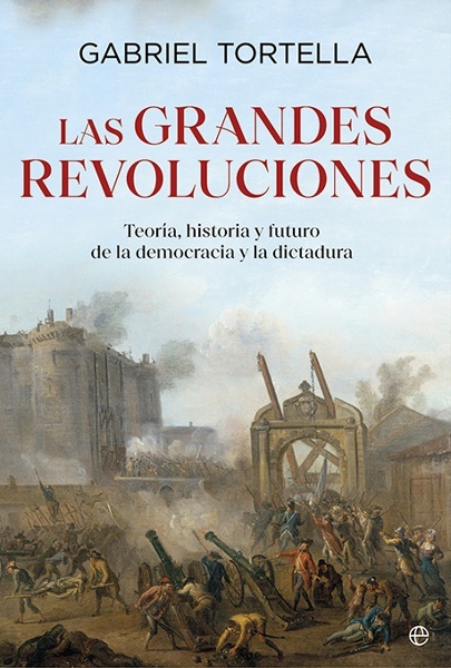 Las grandes revoluciones 'Teoría, historia y futuro de la democracia y la dictadura'