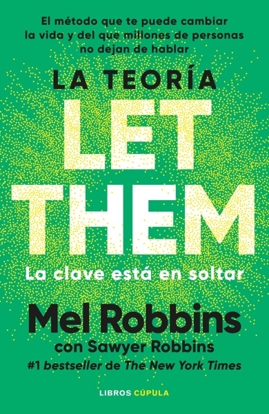 La teoría Let Them. La clave está en soltar 'El método que te puede cambiar la vida y del que millones de personas no dejan de hablar'