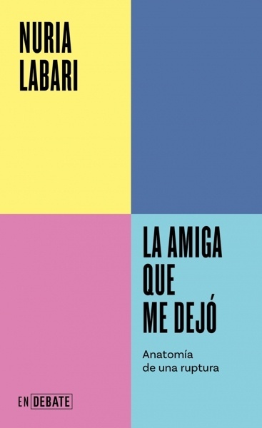 La amiga que me dejó (Serie ENDEBATE) 'Anatomía de una ruptura'