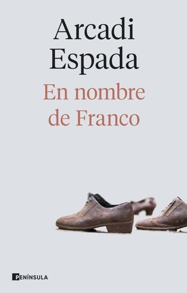 En nombre de Franco 'Los héroes de la embajada de España en el Budapest nazi'