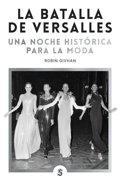La batalla de Versalles 'Una noche histórica para la moda'