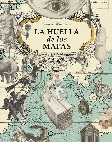 La huella de los mapas 'Cartografías de lo humano'
