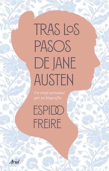 Tras los pasos de Jane Austen 'Una biografía personal'