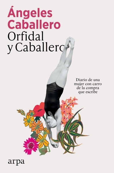 Orfidal y Caballero 'Diario de una mujer con carro de la compra que escribe'