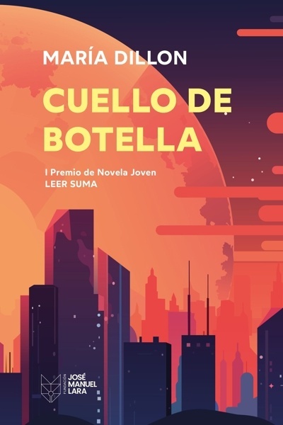Portada del libro: Cuello de botella 'I Premio de Novela Joven Leer Suma' Cuello de botella 'I Premio de Novela Joven Leer Suma'